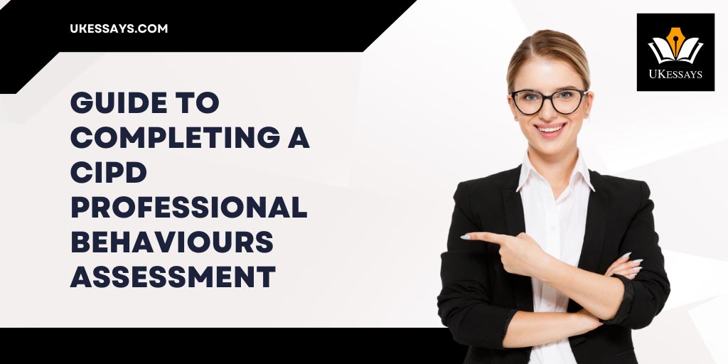 Guide to completing a CIPD professional behaviours assessment