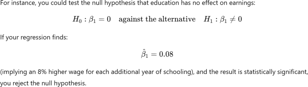 Hypothesis test for the effect of education: null hypothesis that beta-one equals zero (no education effect) versus alternative hypothesis that beta-one does not equal zero. Regression finds beta-one equals 0.08, indicating an 8% wage increase per additional year of schooling.